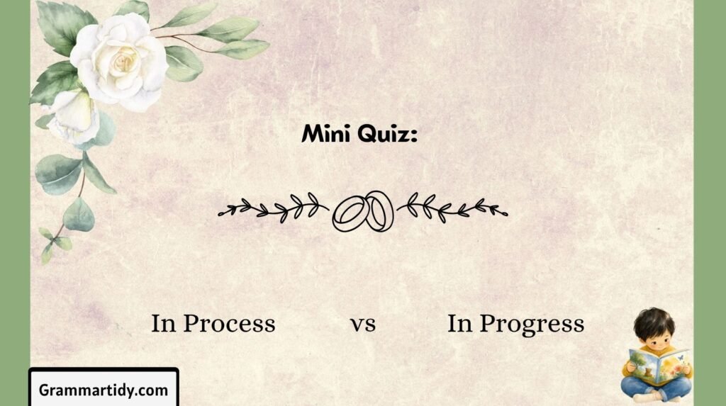 In Process vs In Progress