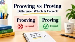prooving vs proving difference which spelling is correct