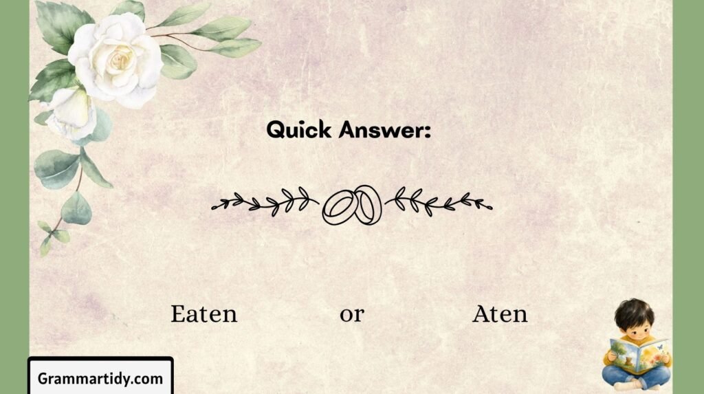 Eaten or Aten